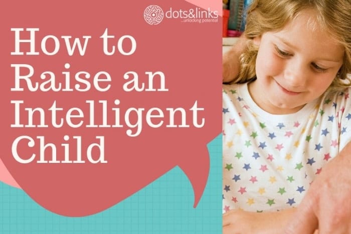 Dots & Links How to raise an intelligent child